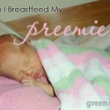 Can I Breastfeed My Preemie?