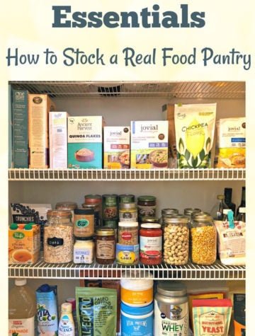 Healthy Pantry Makeover: How to stock a real food kitchen