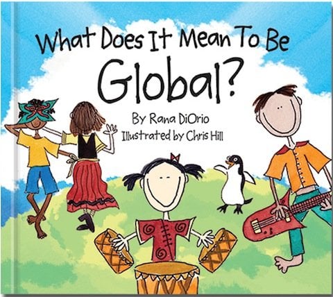 What Does it Mean to Be Global?  By Rana DiOrio