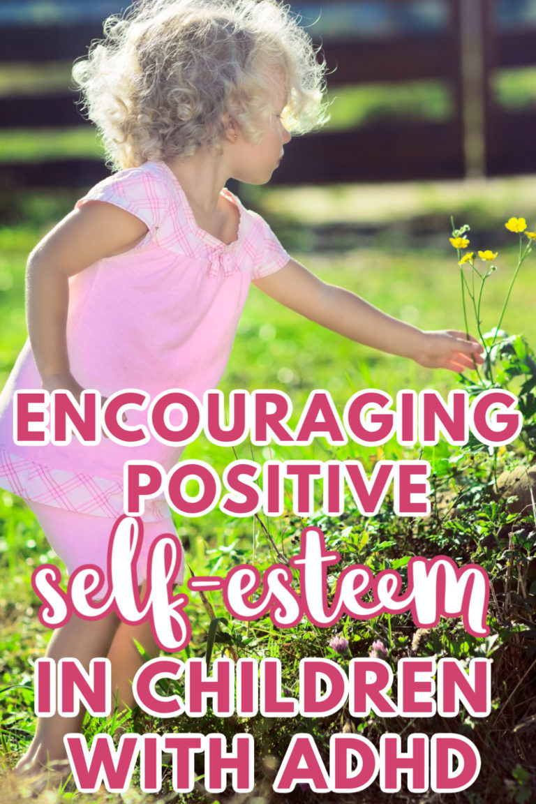 The Gift of Positive Self Esteem – Encouraging Your ADHD Child