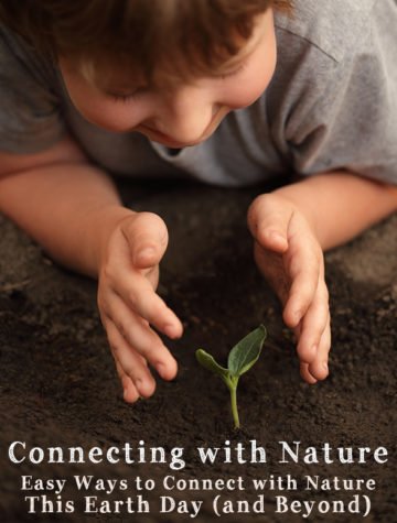 Earth Day: How to encourage kids to connect with Nature