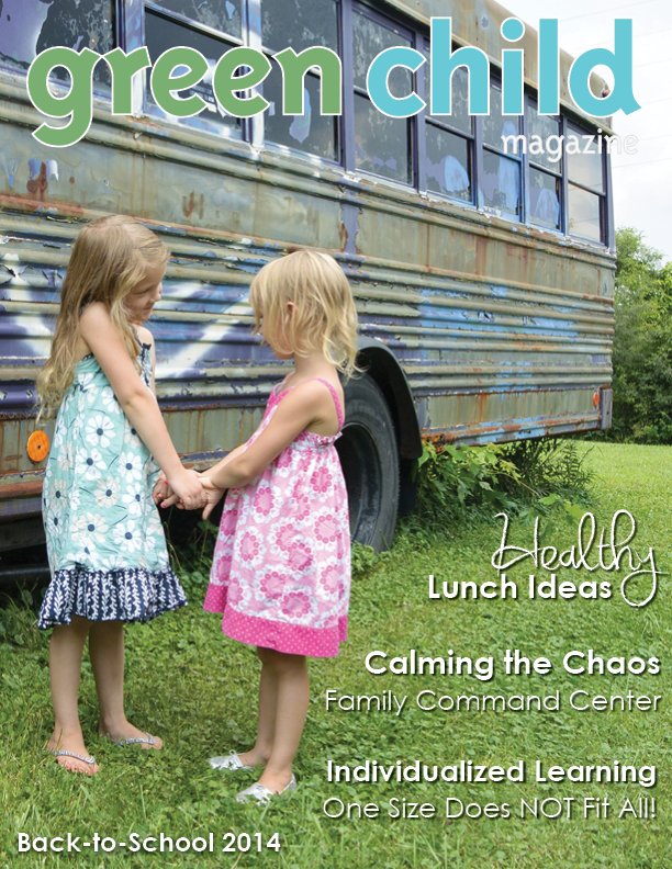 The 2014 Back to School Issue of Green Child Magazine