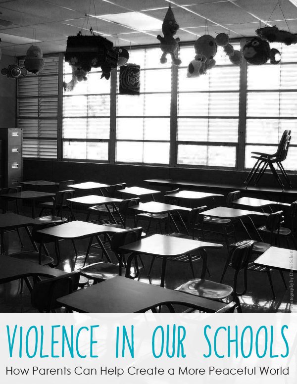 Violence in Our Schools:  How parents can help create a more peaceful world