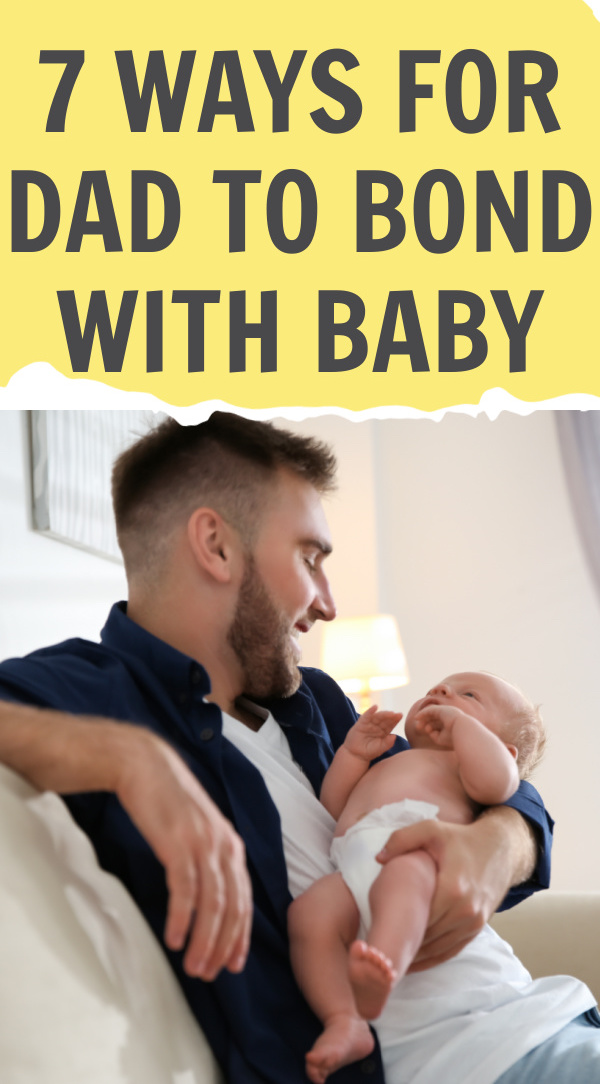 10 Ways to Encourage New Dad Bonding with Baby