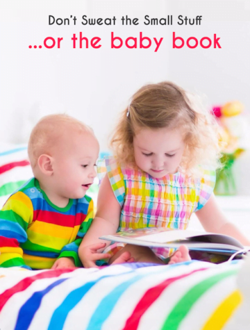 Advice for new parents, don't wear the small stuff... or the baby book