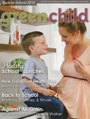 The Back to School 2015 issue of Green Child Magazine