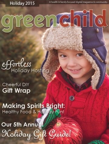 Enjoy the Holiday issue of Green Child Magazine! (Free!)