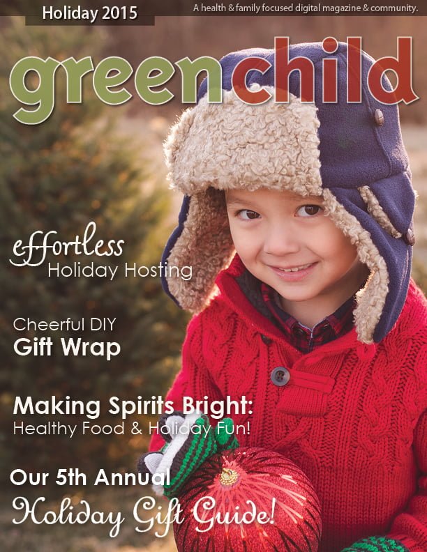 The Holiday 2015 Issue of Green Child Magazine