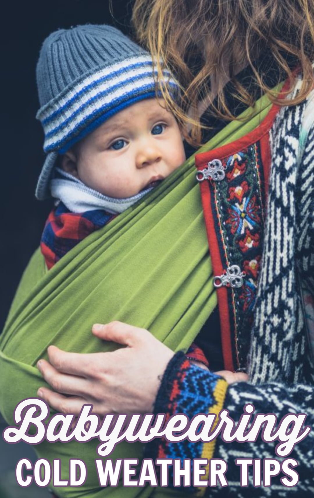 Cold Weather Babywearing Tips: How to Dress Both You and Baby