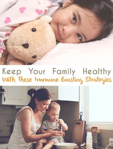 Immune Boosting Strategies to Keep Your Family Healthy