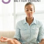 how meditation makes you a better parent