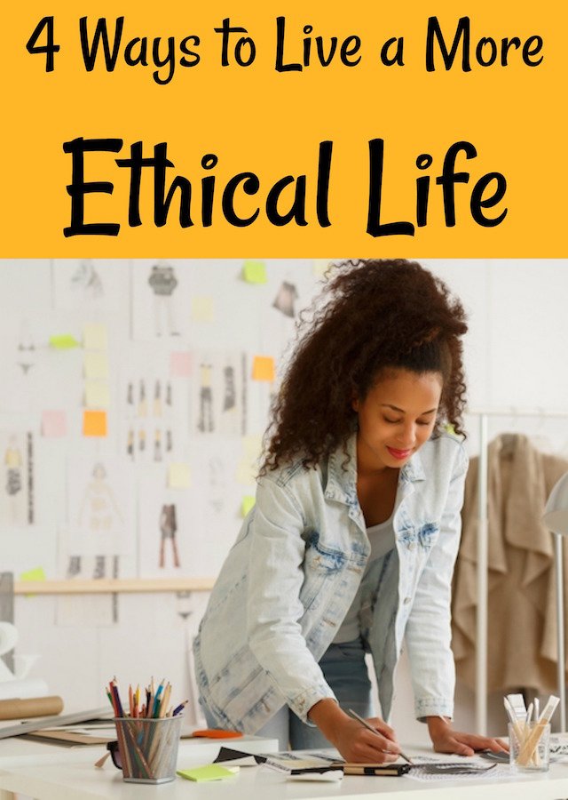 Four Simple (but Impactful) Ways to Live a More Ethical Life