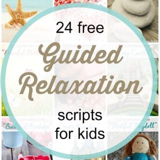 24 free Guided Relaxation Scripts for Kids