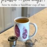 Plastic in tea bags - how to make a healthier, plastic-free cup of tea