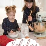 Holiday baking fun with little kids