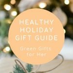 Holiday Green Gift Guide: Green Gifts for Her