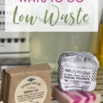 zero waste reusable facial rounds and handmade soap