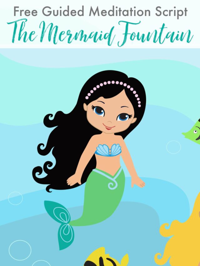 Guided Meditation on Joy: Mermaid Fountain Story