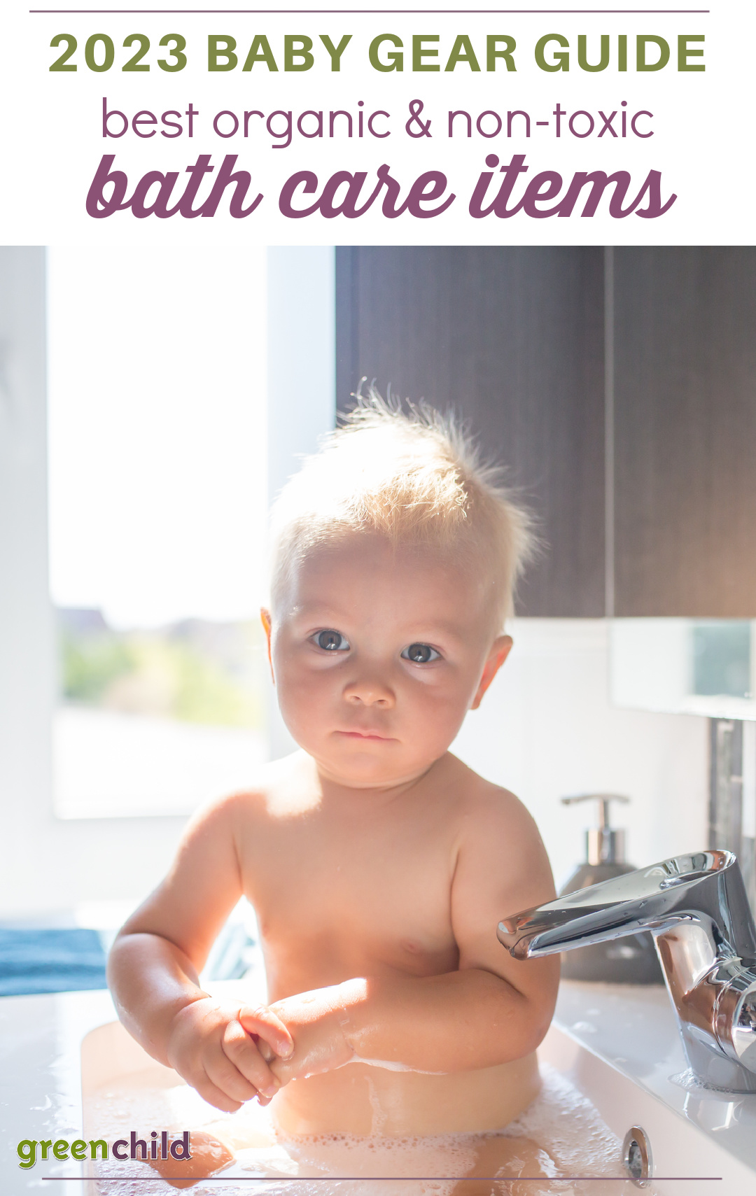 Natural + Nontoxic Baby Bath Products Guide 2023 Green Child