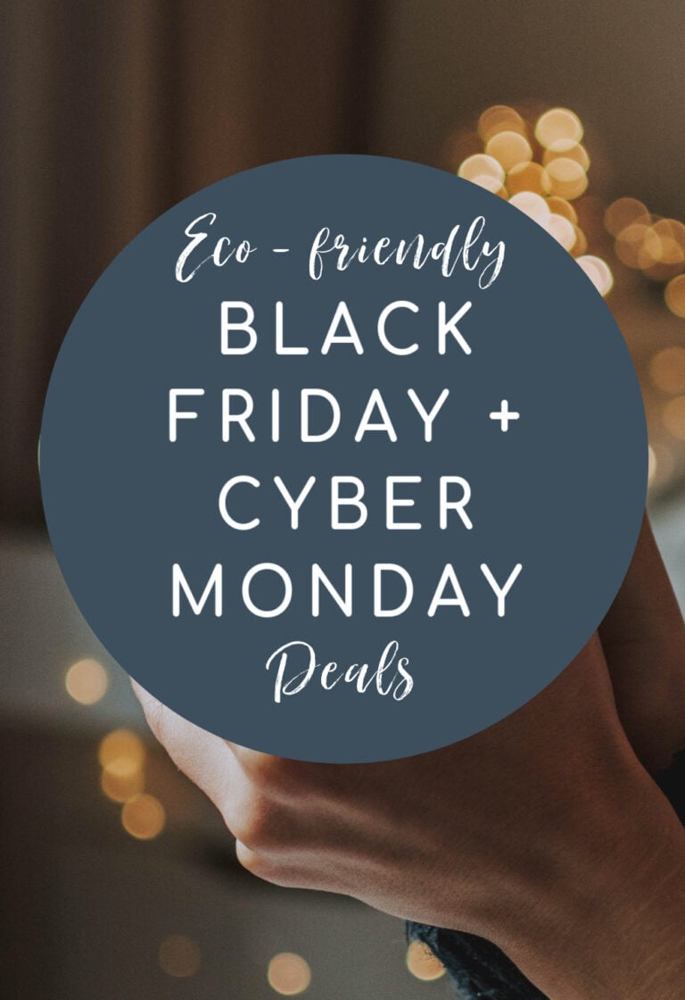 The Best 2022 Eco Friendly Black Friday + Cyber Monday Deals