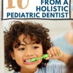 holistic pediatric dentist tips