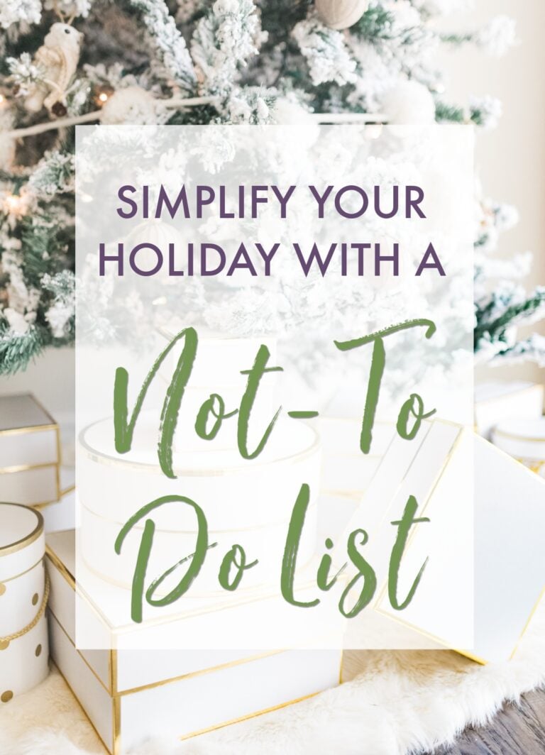 Holiday Not-To-Do List: 10 ways to simplify your holiday