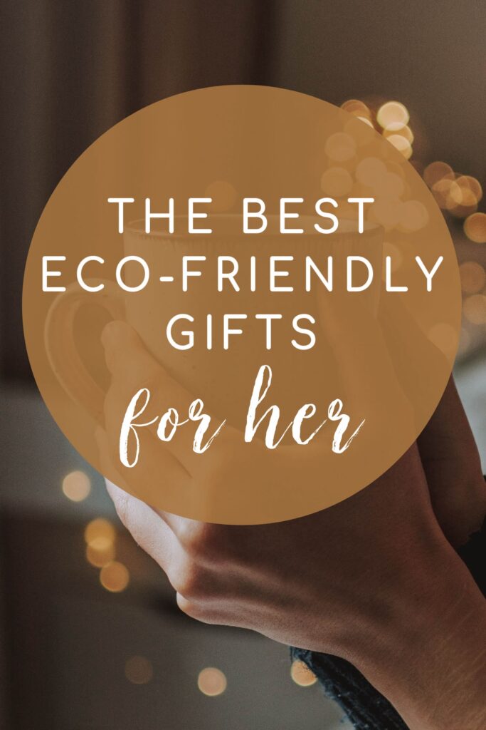 eco friendly gifts for her