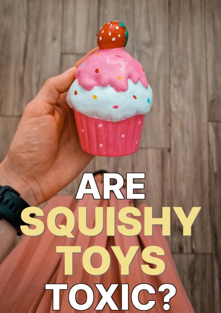 Are Squishies Toxic